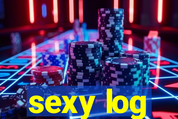 sexy log